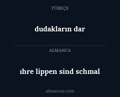 dudakların dar - ıhre lippen sind schmal
