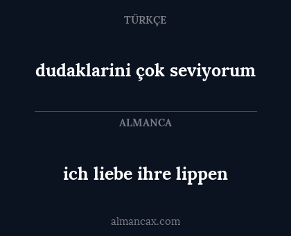 dudaklarini çok seviyorum - ich liebe ihre lippen