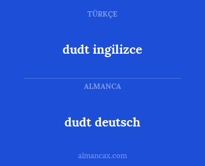 dudt deutsch - dudt ingilizce