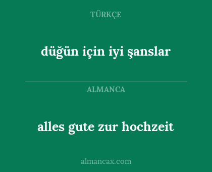 alles gute zur hochzeit - düğün için iyi şanslar