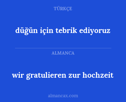 wir gratulieren zur hochzeit - düğün için tebrik ediyoruz