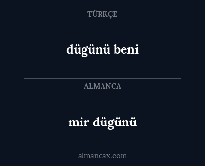dügünü beni - mir dügünü