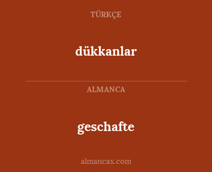 geschafte - dükkanlar