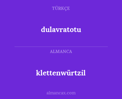 dulavratotu - klettenwürtzil