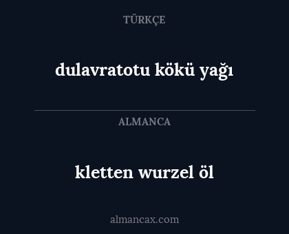 dulavratotu kökü yağı - kletten wurzel öl
