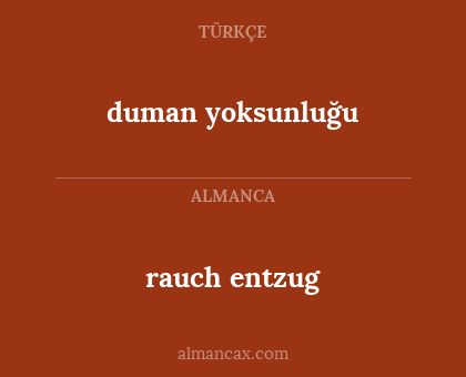 duman yoksunluğu - rauch entzug