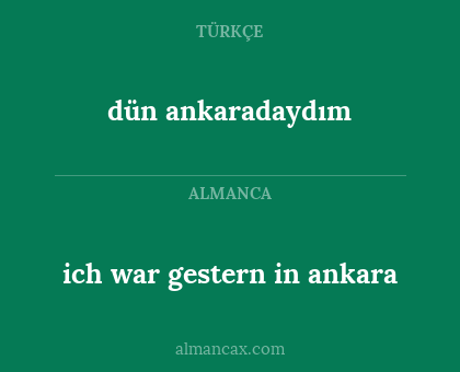 dün ankaradaydım - ich war gestern in ankara