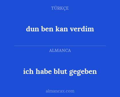 ich habe blut gegeben - dun ben kan verdim