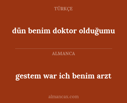 dün benim doktor olduğumu - gestem war ich benim arzt