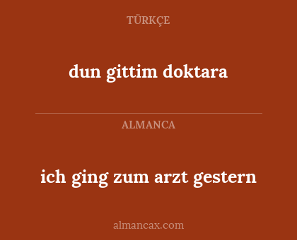 ich ging zum arzt gestern - dun gittim doktara