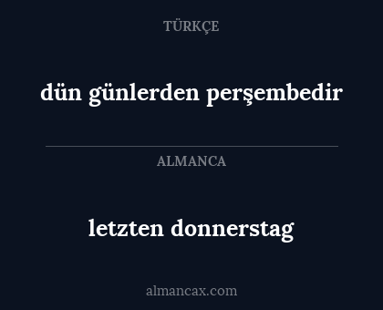 dün günlerden perşembedir - letzten donnerstag