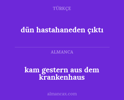 kam gestern aus dem krankenhaus - dün hastahaneden çıktı