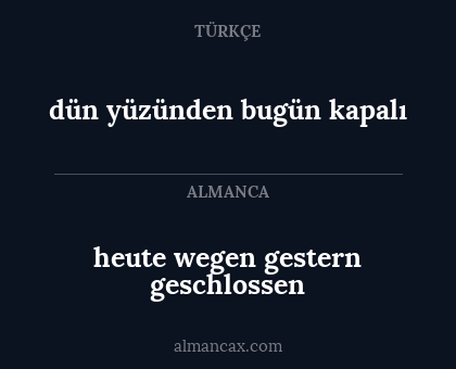 dün yüzünden bugün kapalı - heute wegen gestern geschlossen