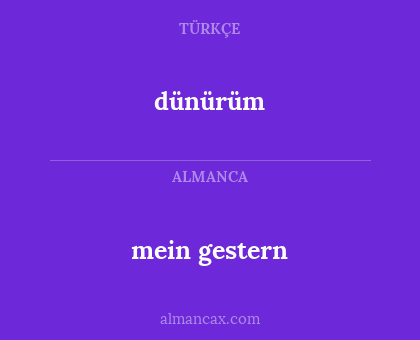 dünürüm - mein gestern