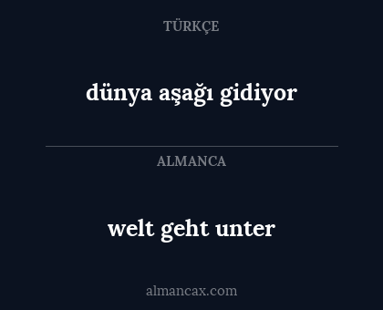 welt geht unter - dünya aşağı gidiyor