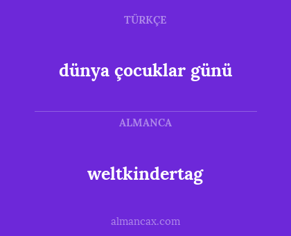 weltkindertag - dünya çocuklar günü