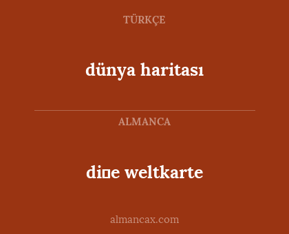 di̇e weltkarte - dünya haritası