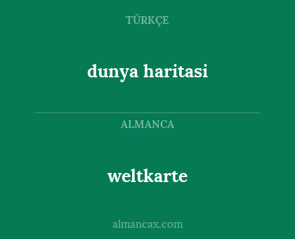 dunya haritasi - weltkarte