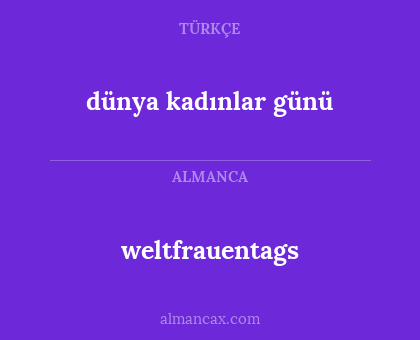 dünya kadınlar günü - weltfrauentags