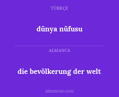 dünya nüfusu - die bevölkerung der welt