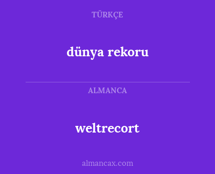 weltrecort - dünya rekoru