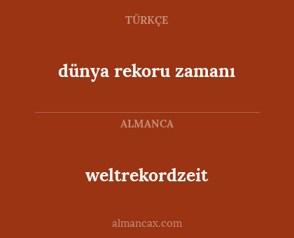 weltrekordzeit - dünya rekoru zamanı