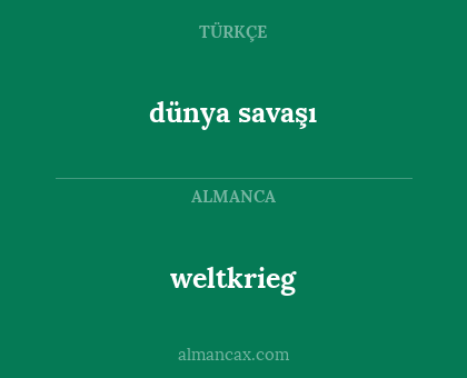 dünya savaşı - weltkrieg