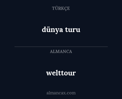 dünya turu - welttour