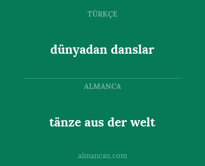 tänze aus der welt - dünyadan danslar