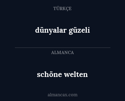 schöne welten - dünyalar güzeli