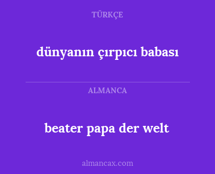 dünyanın çırpıcı babası - beater papa der welt