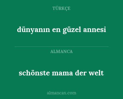 dünyanın en güzel annesi - schönste mama der welt