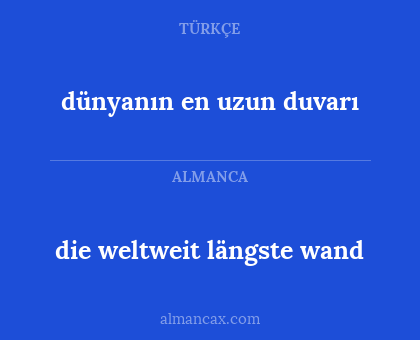 die weltweit längste wand - dünyanın en uzun duvarı