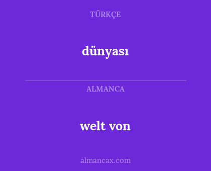 dünyası - welt von