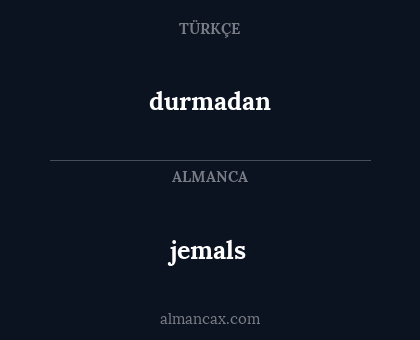 durmadan - jemals