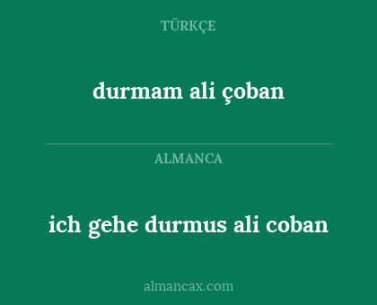 durmam ali çoban - ich gehe durmus ali coban