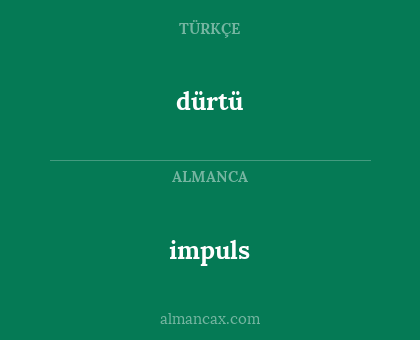 impuls - dürtü