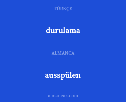 ausspülen - durulama