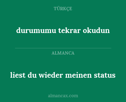 liest du wieder meinen status - durumumu tekrar okudun