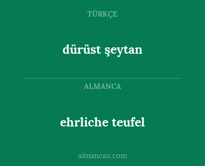 dürüst şeytan - ehrliche teufel