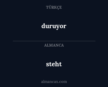 duruyor - steht