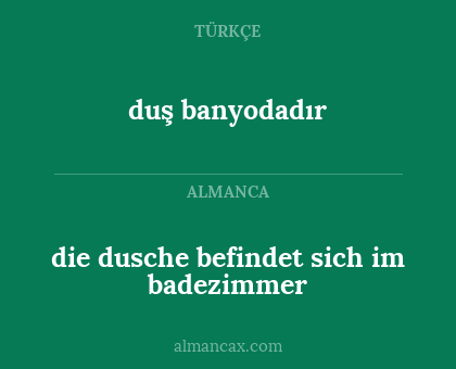 duş banyodadır - die dusche befindet sich im badezimmer