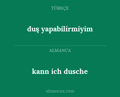 duş yapabilirmiyim - kann ich dusche