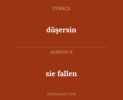 düşersin - sie fallen
