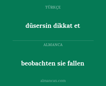 beobachten sie fallen - düsersin dikkat et