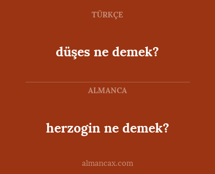 herzogin ne demek? - düşes ne demek?