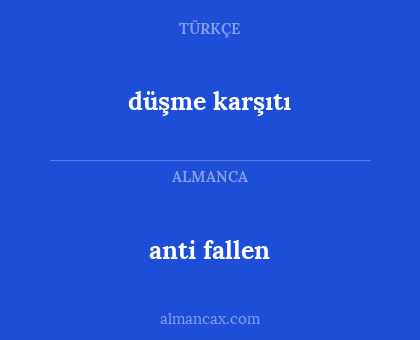 düşme karşıtı - anti fallen