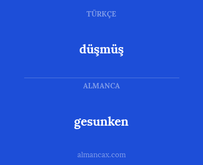 düşmüş - gesunken