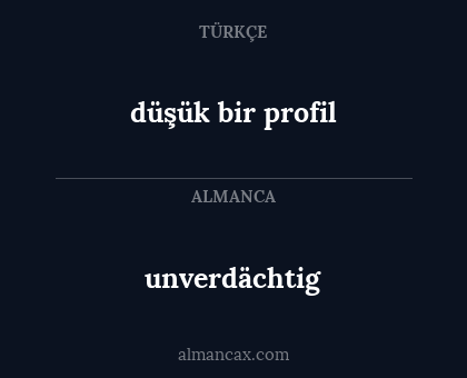 unverdächtig - düşük bir profil