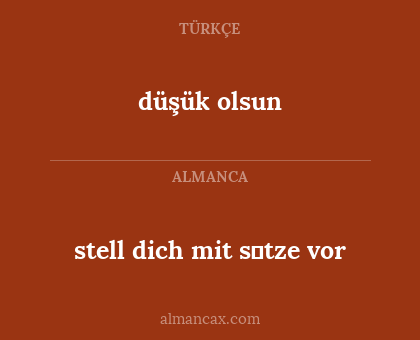 düşük olsun - stell dich mit sӓtze vor
